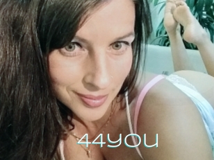 44you