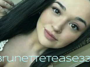 Brunettetease33