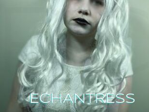 ECHANTRESS