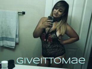 GiveItToMae