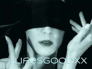LifesGoodxx