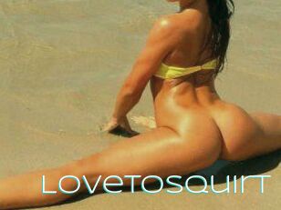 LoveTOsquirt_