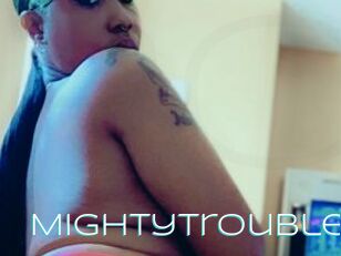MightyTrouble