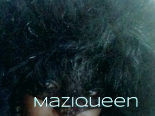 Maziqueen