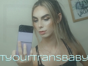 Notyourtransbaby