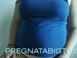 PREGNATABIGTITIS