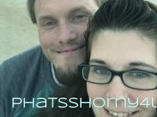 Phatsshorny4u