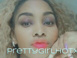 Prettygirlhotx