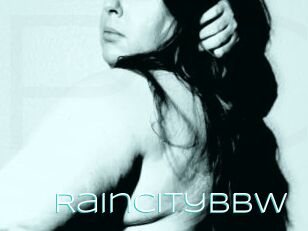 Raincitybbw