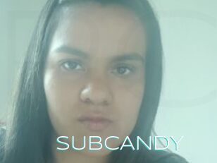 SUBCANDY