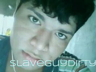 Slaveguydirty