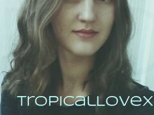 TropicalLoveX