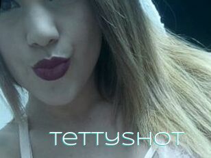 Tettyshot