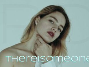 Thereisomeone