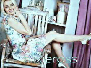 Trixieross