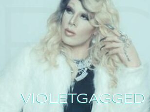 VIOLETGAGGED