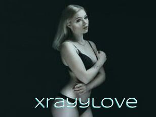 Xrayylove