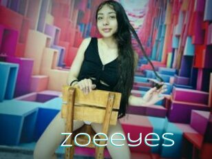 Zoeeyes